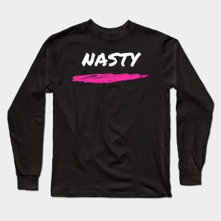 Nasty / Savage Trend TikTok Design Long Sleeve T-Shirt